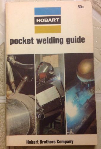 Hobart Brothers POCKET WELDING GUIDE Reference Book for Welders Metalwork VGood