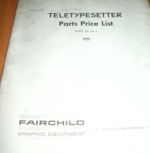 TELETYPESETTER Parts Price List - FAIRCHILD - 40 pages Plus Cover - Vintage