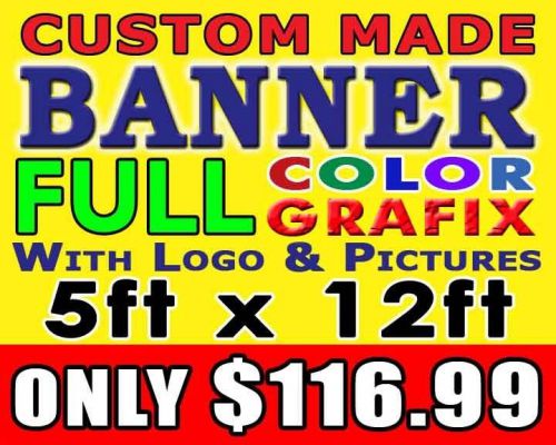 5ft x 12ft Full Color Custom Made Banner