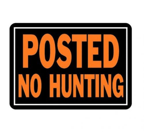 1 pack 10&#034; x 14&#034; aluminum medal posted no hunting sign by hy ko 812 fluorescent for sale