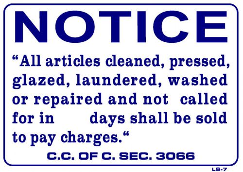 NOTICE ALL ARTICLES NOT CALLED FOR IN __ DAYS SHALL BE SOLD 10&#034;x14&#034; Sign LS-7