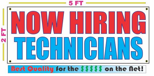 NOW HIRING TECHNICIANS Banner Sign NEW Larger Size Best Quality for The $$$