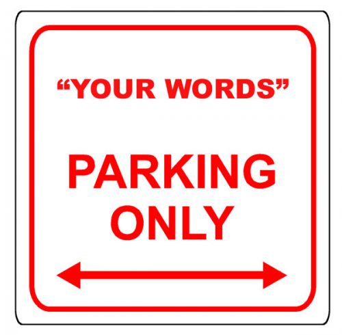 CUSTOM ALUMINUM PARKING ONLY SIGN 12 X 12 your wording words YOU CHOOSE COLOR