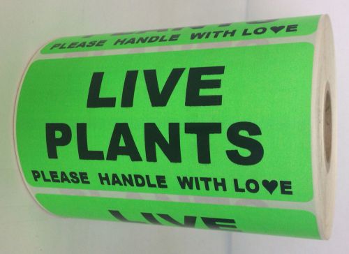 500 Labels 4x2 Green LIVE PLANTS PLEASE HANDLE WITH LOVE Special Handling Rolls