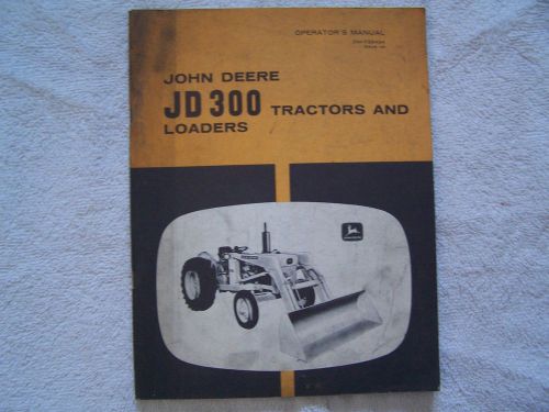 John Deere JD 300 Tractors and Loaders Operator&#039;s Manual