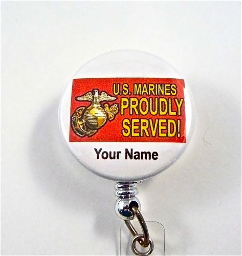 US MARINE PROUDLY SERVED ID BADGE RETRACTRABLE MEDIC,DOCTOR,NURSE,ER,RN,MILITARY