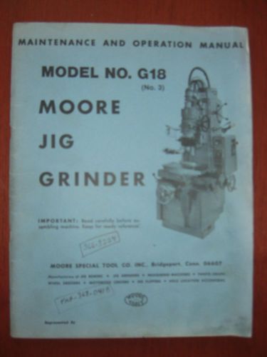 Moore G18 Jig Grinder Maintenance &amp; Operation Manual