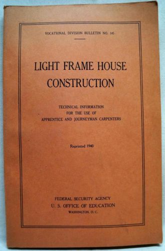 U.S. OFFICE OF EDUCATION LIGHT FRAME HOUSE CONSTRUCTION BOOKLET 1940 VINTAGE