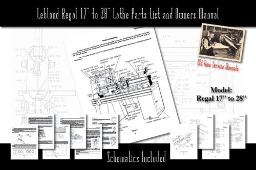 Leblond Regal 17&#034; to 28&#034; Lathe 98 Pages Owners Service Manual Parts Lists etc.