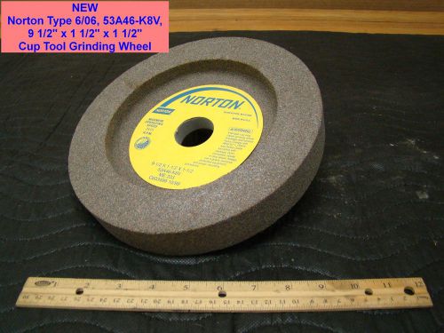 NEW Norton Type 6 06, 53A46-K8V 9 1/2&#034; x 1 1/2&#034; x 1 1/2&#034; Cup Tool Grinding Wheel