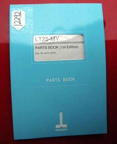 Okuma LT25-MY Parts Book: Publication Number LE15-126-R1 (Inv.12292)