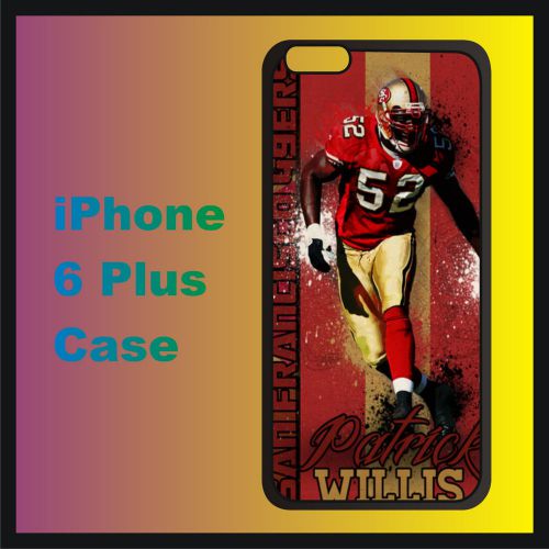Team Football SanFrancisco 49ers Patrick Willis New Case Cover For iPhone 6 Plus