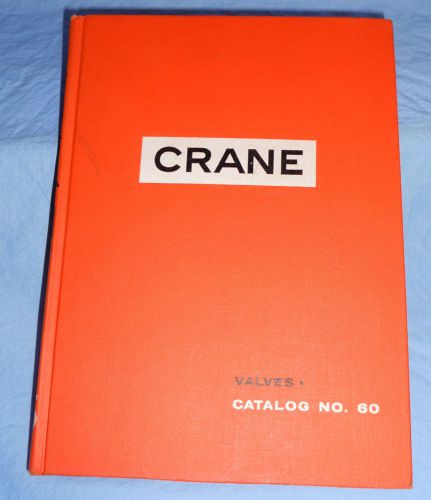 CRANE VALVES CATALOG No. 60 with Illustrations Specifications Conversion Tables
