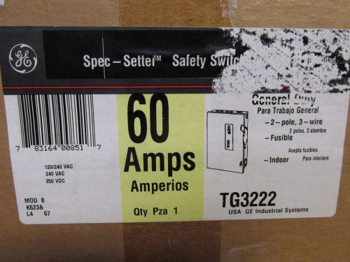 GE TG3222 Safety Switch 60 Amp 2 Pole Fusible 240 Volts Single Phase NEW!!!