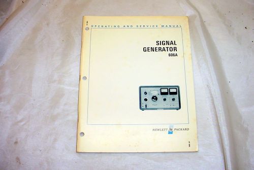 Hewlett Packard HP 606A Signal Generator Operating &amp; Service Manual 842-12330l