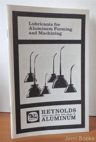 1963 lubricants for aluminum forming and machining (reynolds) by b.e. brennan vg for sale