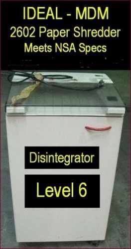 IDEAL - MDM 2602 PAPER SHREDDER - TOP SECRET - LEVEL 6 (DISINTEGRATOR)