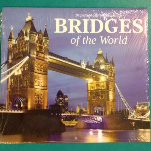 2015 Bridges Of The World 16 Month Calendar All The Great Bridges. (SEALED) .