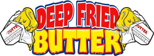 Deep Fried Butter Decal 36&#034; Restaurant Food Truck Concession Vinyl Sticker