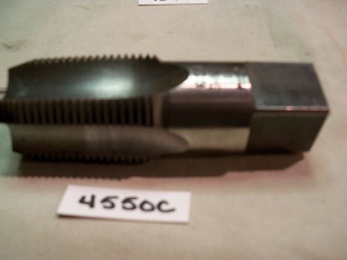 (#4550c) used machinist usa made regular thread 1 x 11-1/2 npt pipe tap for sale