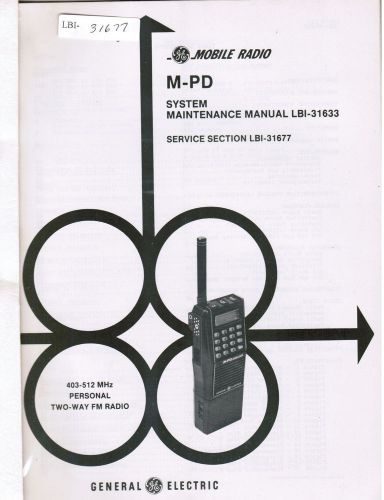 GE Manual #LBI- 31677 M-PD System 403-512 MHz Personal