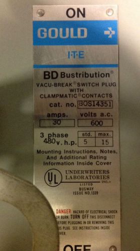 Gould I-T-E vacu break switch plug. 30amps/600V 3PH.
