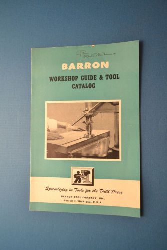 BARRON TOOL COMPANY, INC. WORKSHOP GUIDE &amp; TOOL CATALOG (JRW #099)
