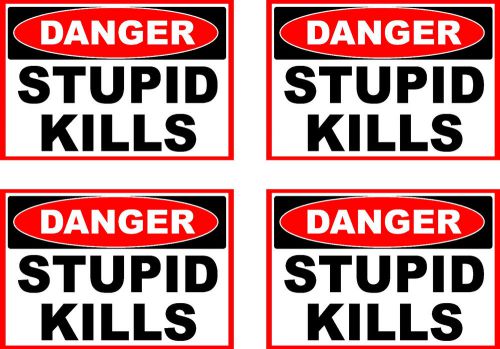 4 Danger Stupid Kills stickers 2&#034;  FREE SHIPPING