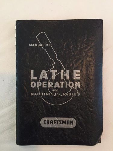 Craftsman &#034;Manual of Lathe Operation and Machinists Tables&#034; -Original,Atlas,Book