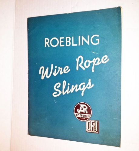 ROEBLING Wire Rope Slings Catalog A-900, printed 1954