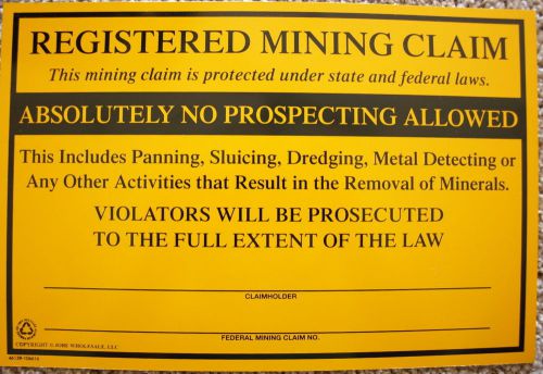 Aluminum Registered Mining Claim Sign NO Prospecting Protect Your Mining Claim