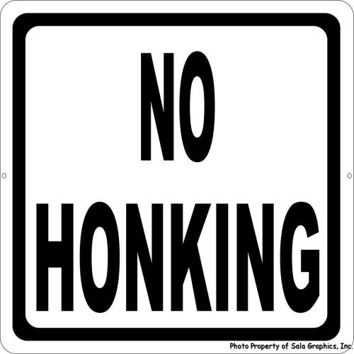 No Honking Sign. 12x12 Help Prevent Vehicle Noise Pollution . Business Rules