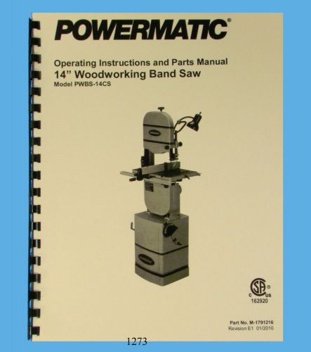 Powermatic 14&#034; Band Saw Model PWBS-14CS Operating and Parts Manual *1273