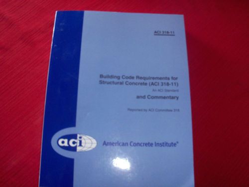 ACI 318-11 BUILDING CODE REQUIREMENTS for STRUCTURAL CONCRETE AND COMMENTARY