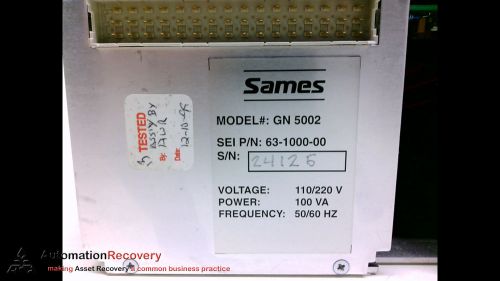 SAMES GN5002 , POWER SUPPLY DUAL P/N 63-1000-00 110/220V , 50-60 HRZ