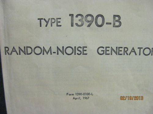 GENERAL RADIO MODEL 1390-B: Random Noise Generator - Oper Instrctns w/schemats