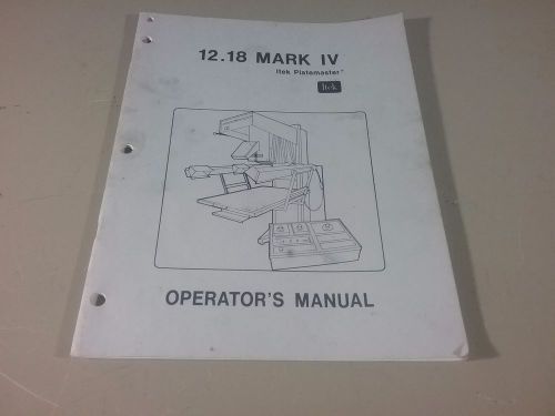 ITEK 1218 MARK 4 PLATE MAKER OPERATORS MANUAL