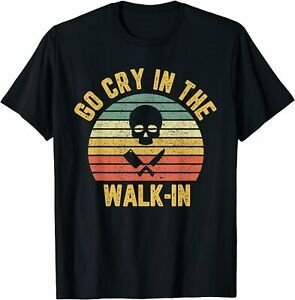 NEW LIMITED Retro GoCry in theWalk-In Chef Cook Funny Vintage T-Shirt