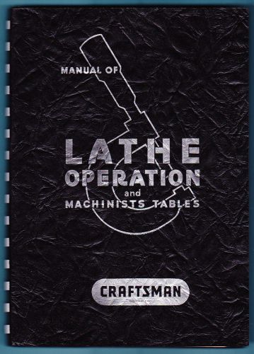 Manual of Lathe Operation and Machinist Tables Craftsman/Atlas 16th edition/1954