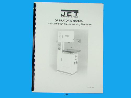 Jet VBS-1408/1610 Band Saw  Operators &amp; Parts List  Manual  *237