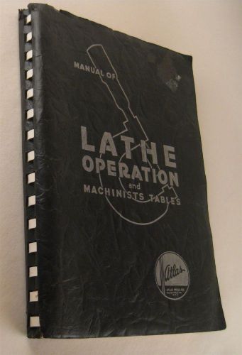 Atlas Manual of Lathe Operation and Machinists Tables Vintage 1937 old Craftsman