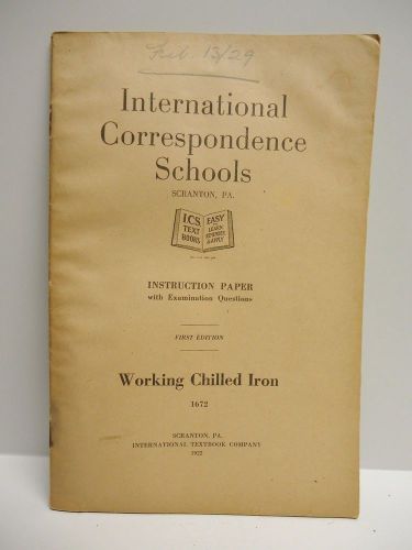 Vintage - INTERNATIONAL CORRESPONDENCE SCHOOLS  - WORKING CHILLED IRON - 1922