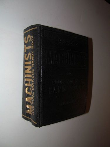 Audels Machinist And Tool Makers Handy Book Copyright 1941-1942-1946