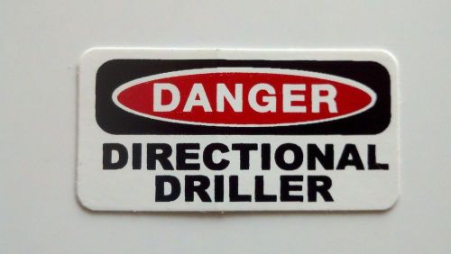 3 - Danger Directional Driller Hard Hat Oil Field Tool Box Helmet Sticker