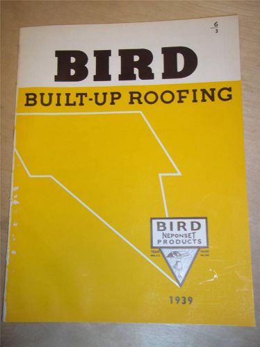 Vtg Bird Neponset Products Catalog~Built-up Roofs/Roofing~1939