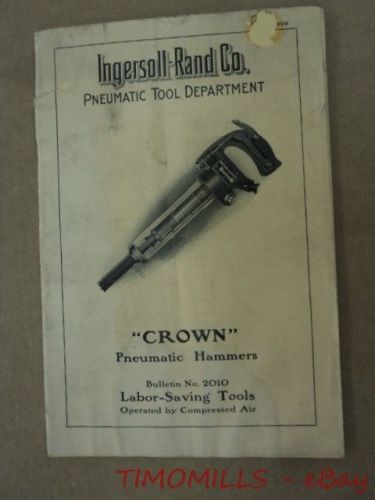 c.1908 Ingersoll Rand Crown Pneumatic Hammer Air Tool Catalog Antique Original