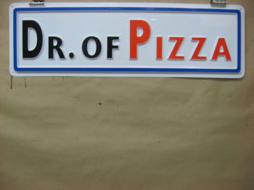 Dr. of Pizza 3D Embossed Plastic Sign 5x18, High Visibility,Retail Store Home