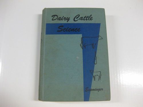 1st Edition Dairy Cattle Science 1971 by Ensminger- good shape