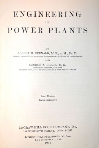 ENGINEERING OF POWER PLANTS by Fernald 1916 #RB74 engineering steam power Book
