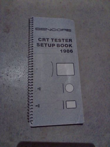 Sencore ® CRT TESTER-  Setup Book - 1986 / FREE SHIPPING